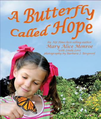 A Butterfly Called Hope - Monroe, Mary Alice