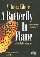 A Butterfly in Flame - Kilmer, Nicholas, and Lescault, John (Read by)