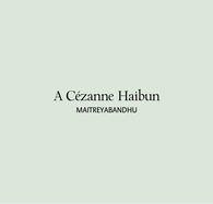 A Czanne Haibun