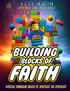 A.C.T.S. In Action - A1 - Building Blocks of Faith: Apostolic Core Truth Series Sunday School Curriculum