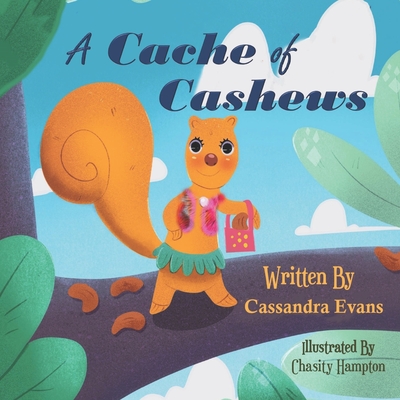 A Cache of Cashews - Evans, Cassandra