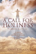 A Call for Holiness: Vision: 3 x 7 = 21