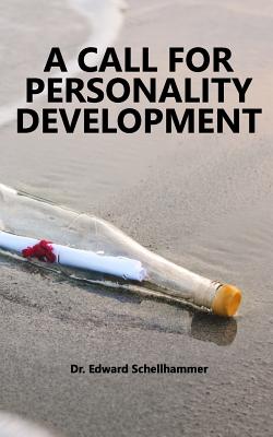 A Call for Personality Development - Schellhammer, Edward