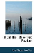 A Call the Tale of Two Passions