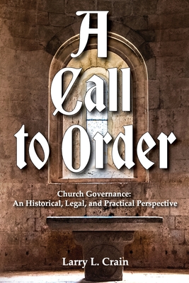 A Call to Order - Crain, Larry L