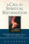 A Call to Spiritual Reformation: Priorities from Paul and His Prayers