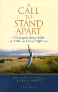 A Call to Stand Apart: Challenging Young Adults to Make an Eternal Difference