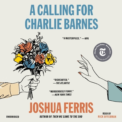 A Calling for Charlie Barnes - Ferris, Joshua, and Offerman, Nick (Read by)