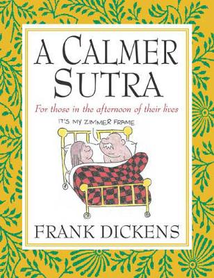 A Calmer Sutra - Dickens, Frank