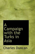 A Campaign with the Turks in Asia