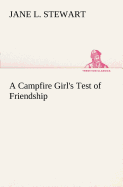 A Campfire Girl's Test of Friendship