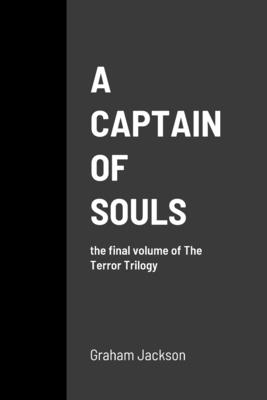 A Captain of Souls - Jackson, Graham