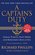 A Captain's Duty: Somali Pirates, Navy Seals, and Dangerous Days at Sea