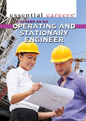 A Career as an Operating and Stationary Engineer - Hinton, Kerry