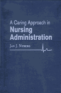A Caring Approach in Nursing Administration