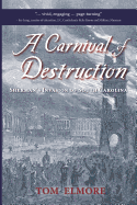 A Carnival of Destruction: Sherman's Invasion of South Carolina