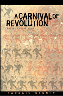 A Carnival of Revolution: Central Europe 1989
