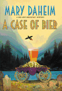 A Case of Bier: A Bed-And-Breakfast Mystery