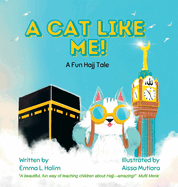 A Cat Like Me! A Fun Hajj Tale