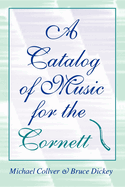 A Catalog of Music for the Cornett