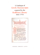 A Catalogue of Greek Manuscripts Acquired by the Bodleian Library Since 1916