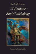 A Catholic Soul Psychology