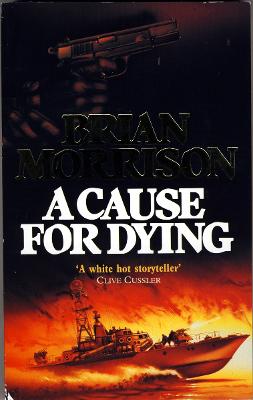 A Cause for Dying - Morrison, Brian