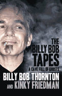 A Cave Full of Ghosts. Billy Bob Thornton, Kinky Friedman