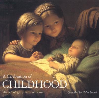 A Celebration of Childhood - Sudell, Helen