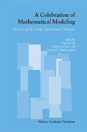 A Celebration of Mathematical Modeling: The Joseph B. Keller Anniversary Volume