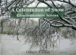 A Celebration of Snow: Gloucestershire Scenes
