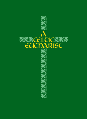 A Celtic Eucharist - O'Malley, Brendan