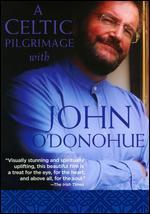 A Celtic Pilgrimage With John O'Donohue