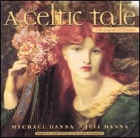 A Celtic Tale: The Legend of Deirdre [Narrated] - Mychael Danna & Jeff Danna