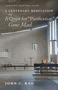 A Centenary Meditation on a Quest for "Purification" Gone Mad: Gardone Lectures (2018)