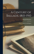 A Century of Ballads, 1810-1910; Their Composers and Singers