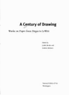 A Century of Drawing: Works on Paper from Degas to Lewitt - Brodie, Judith