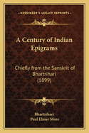 A Century of Indian Epigrams: Chiefly from the Sanskrit of Bhartrihari (1899)