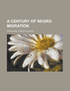 A Century of Negro Migration