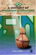 A Century of Nigerian Literature: A Select Bibliography