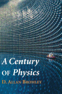 A Century of Physics