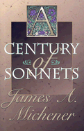 A Century of Sonnets - Michener, James A