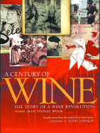 A Century of Wine: The Story of a Wine Revolution - Brook, Stephen (Editor)