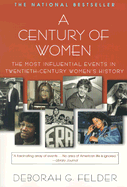 A Century of Women: The Most Influential Events in Twentieth-Century Women's History