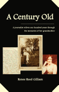 A Century Old - Gilliam, Renee Reed