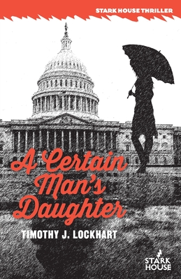 A Certain Man's Daughter - Lockhart, Timothy J