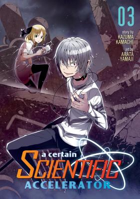 A Certain Scientific Accelerator, Volume 3 - Kamachi, Kazuma