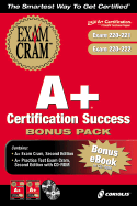 A+ Certification Success Bonus Pack: Exam: 220 221 & 220 222 with CDROM - Pastore, Michael A, and Jones, James G, and Landes, Craig