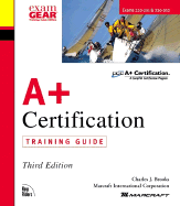 A+ Certification Training Guide