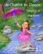 A Chance to Dance: Singing in the Rain Large Print Edition